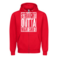 Red straight outta night shift Zipper Hoodie - linhVisuals