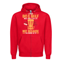 Red i play disc golf because i like it not Zipper Hoodie - linhVisuals