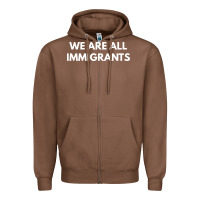 Chestnut we are all immigrants Zipper Hoodie - linhVisuals