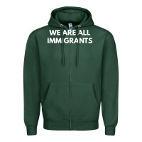 Sports Green we are all immigrants Zipper Hoodie - linhVisuals