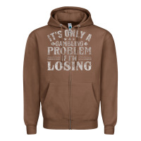 Chestnut only a gambling problem if losing Zipper Hoodie - linhVisuals