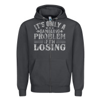Smoke only a gambling problem if losing Zipper Hoodie - linhVisuals