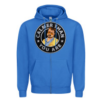 True Royal calmer than you are Zipper Hoodie - linhVisuals