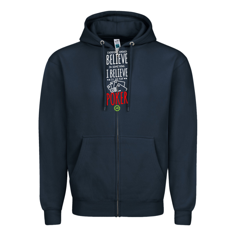 Poker Card Player Believe In Something Zipper Hoodie by linhVisuals | Teevron