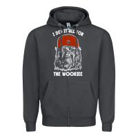I Did It All For The Wookiee Zipper Hoodie | Teevron