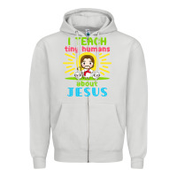 Dove Grey i teach tiny humans about jesus Zipper Hoodie - linhVisuals