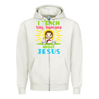 Oatmeal Heather i teach tiny humans about jesus Zipper Hoodie - linhVisuals