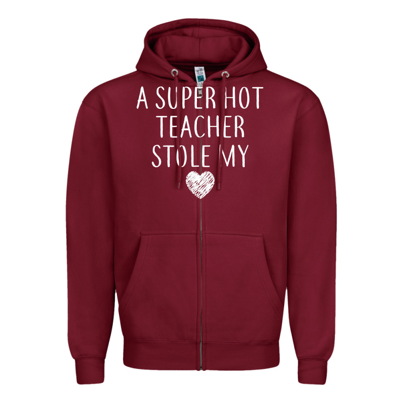 Funny A Super Hot Teacher Stole My Heart Unisex T Shirt Zipper Hoodie by linhVisuals | Teevron
