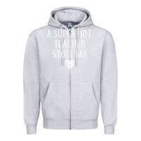 Heather Grey funny a super hot teacher stole my heart unisex t shirt Zipper Hoodie - linhVisuals