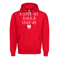 Red funny a super hot teacher stole my heart unisex t shirt Zipper Hoodie - linhVisuals