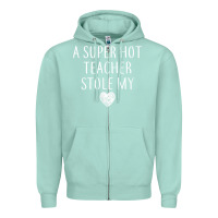 Seafoam funny a super hot teacher stole my heart unisex t shirt Zipper Hoodie - linhVisuals