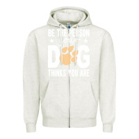 Oatmeal Heather be the person your dog thinks you are t  shirt be the person your dog Zipper Hoodie - linhVisuals