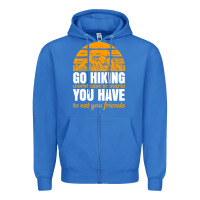 Hiking T  Shirt Go Hiking Zipper Hoodie | Teevron
