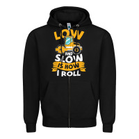 Black asphalt paving operator quote low and slow is how i roll t shirt Zipper Hoodie - linhVisuals