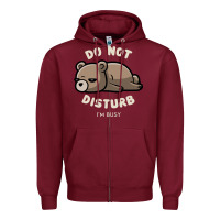 Burgundy do not disturb i'm busy funny lazy gift Zipper Hoodie - linhVisuals
