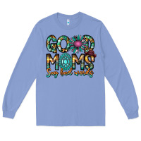 Colony Blue Good Moms Say Bad Words Long Sleeve Tee - CowhideDigitalArt