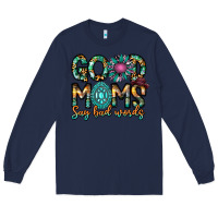 Navy Good Moms Say Bad Words Long Sleeve Tee - CowhideDigitalArt