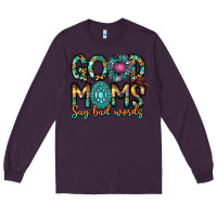 Plum Good Moms Say Bad Words Long Sleeve Tee - CowhideDigitalArt