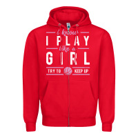 Red basketball gifts for girls i know i play like a girl try to keep up in Zipper Hoodie - linhVisuals