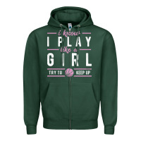 Sports Green basketball gifts for girls i know i play like a girl try to keep up in Zipper Hoodie - linhVisuals