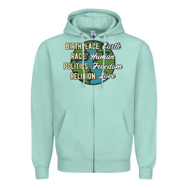 Birthplace Earth Race Human Politics Freedom Religion Love Equality Al Zipper Hoodie by linhVisuals | Teevron