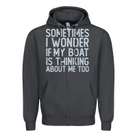 Smoke boating funny if my boat is thinking about me too funny pontoon boat l Zipper Hoodie - linhVisuals