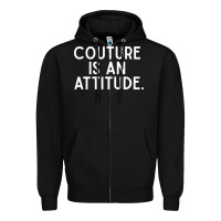 Black couture is an attitude fashion quote Zipper Hoodie - linhVisuals