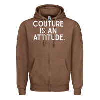 Chestnut couture is an attitude fashion quote Zipper Hoodie - linhVisuals