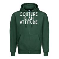 Sports Green couture is an attitude fashion quote Zipper Hoodie - linhVisuals