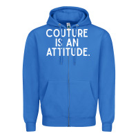 True Royal couture is an attitude fashion quote Zipper Hoodie - linhVisuals