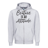 Heather Grey couture is an attitude inspirational fashion quote cute lettering text Zipper Hoodie - linhVisuals