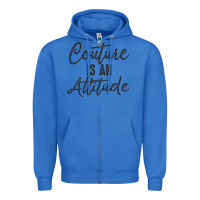 True Royal couture is an attitude inspirational fashion quote cute lettering text Zipper Hoodie - linhVisuals