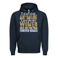 Navy don't date anymore i just foster women until they find their forever h Zipper Hoodie - linhVisuals