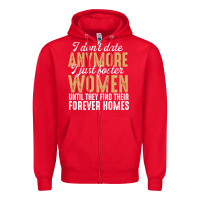 Red don't date anymore i just foster women until they find their forever h Zipper Hoodie - linhVisuals
