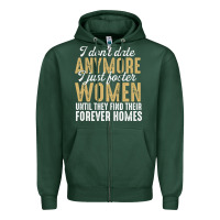 Sports Green don't date anymore i just foster women until they find their forever h Zipper Hoodie - linhVisuals