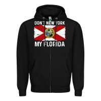 Black don't new york my florida vintage flag funny saying gift Zipper Hoodie - linhVisuals