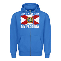 True Royal don't new york my florida vintage flag funny saying gift Zipper Hoodie - linhVisuals