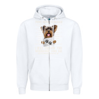 White funny yorkie personal stalker yorkshire terrier  dog i will follow you Zipper Hoodie - linhVisuals