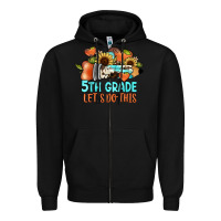 Black 5th grade let's do this Zipper Hoodie - JahusDesignShop