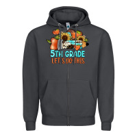 Smoke 5th grade let's do this Zipper Hoodie - JahusDesignShop