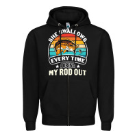 Black she swallows every time i bring my rod t  shirt she swallows every tim Zipper Hoodie - linhVisuals