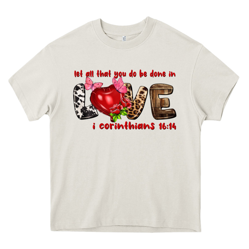 Let All That You Do Be Done In Love I Corinthians Heavy Core Tee by HowdyJamesFarm | Teevron