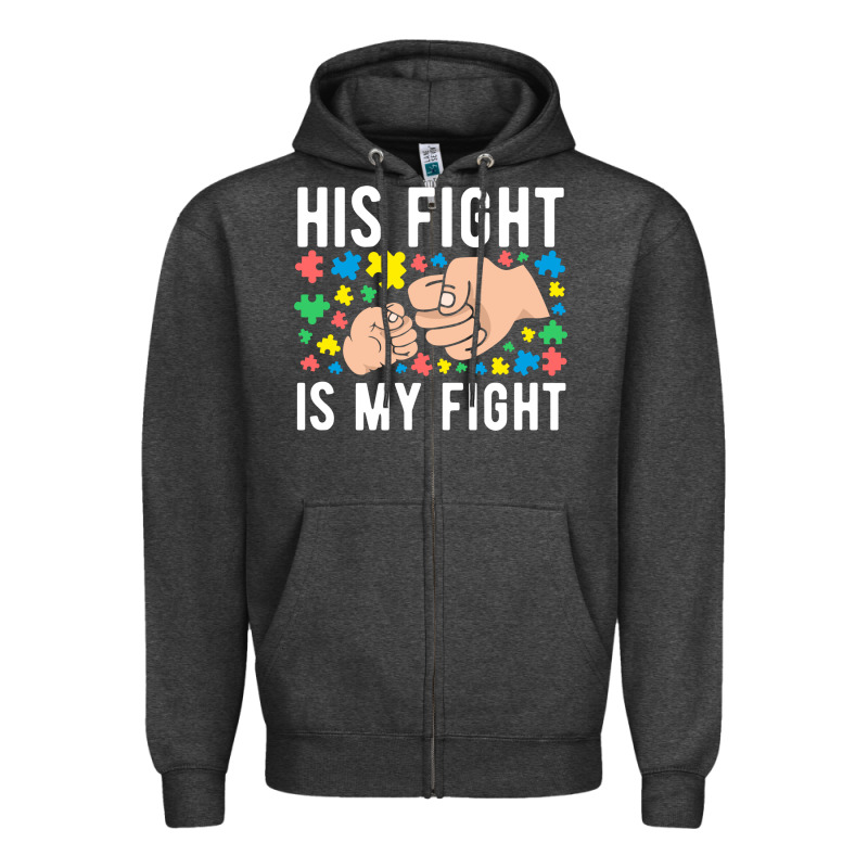 His Fight Is My Fight Autism Dad Mom Fist Bump Cute Supportive Awarene Zipper Hoodie by linhVisuals | Teevron