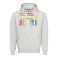 Dove Grey in a world where you can be anything be kind kindness inspirational gi Zipper Hoodie - linhVisuals