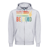 Heather Grey in a world where you can be anything be kind kindness inspirational gi Zipper Hoodie - linhVisuals