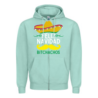 Seafoam mexicans say feliz navidad bitchahos funny merry christmas sombrero Zipper Hoodie - linhVisuals