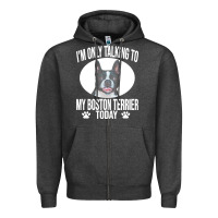 Charcoal Heather boston terrier t  shirtfunny boston terrier dog gift i m only talking Zipper Hoodie - linhVisuals