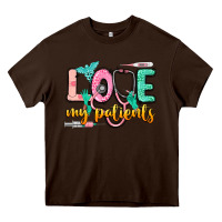 Chocolate Brown Love my patients Heavy Core Tee - CowGirlArtShop