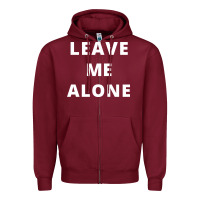 Burgundy leave me alone, funny slogan Zipper Hoodie - linhVisuals