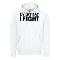 White everyday i fight Zipper Hoodie - linhVisuals